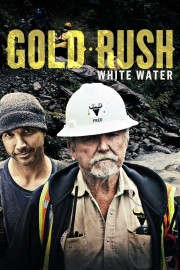 watch Gold Rush: White Water free online