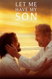 watch Let Me Have My Son free online