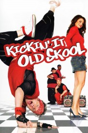 watch Kickin' It Old Skool free online