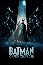 watch Batman: Caped Crusader free online