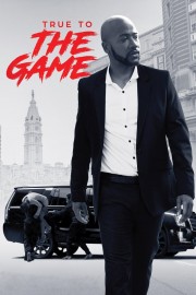 watch True to the Game free online