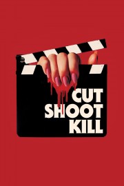 watch Cut Shoot Kill free online