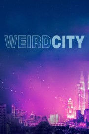 watch Weird City free online