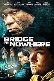 watch The Bridge to Nowhere free online