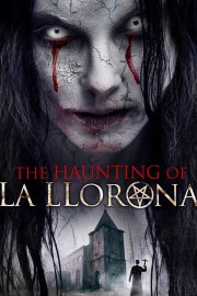 watch The Haunting of La Llorona free online