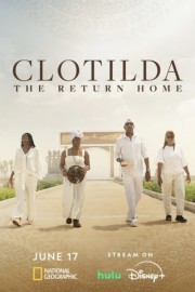 watch Clotilda: The Return Home free online