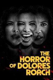 watch The Horror of Dolores Roach free online