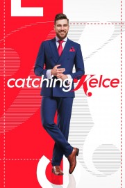 watch Catching Kelce free online