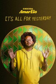 watch Emicida: AmarElo - It's All for Yesterday free online