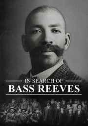 watch In Search of Bass Reeves free online