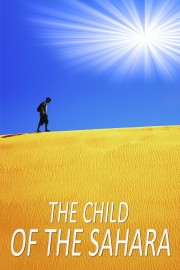 watch The Child of the Sahara free online