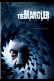 watch The Mangler Reborn free online