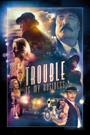 watch Trouble Is My Business free online