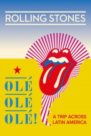 watch The Rolling Stones: Olé Olé Olé! – A Trip Across Latin America free online