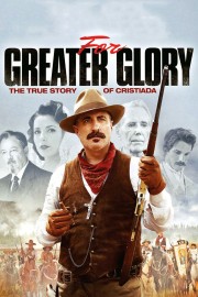 watch For Greater Glory: The True Story of Cristiada free online