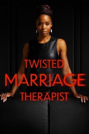 watch Twisted Marriage Therapist free online