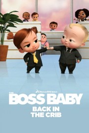 watch The Boss Baby: Back in the Crib free online