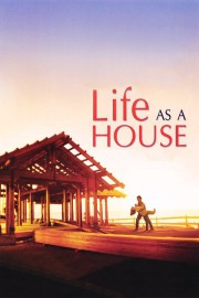 watch Life as a House free online