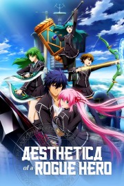 watch Aesthetica of a Rogue Hero free online