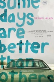 watch Some Days Are Better Than Others free online