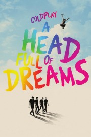 watch Coldplay: A Head Full of Dreams free online