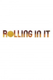 watch Rolling In It free online