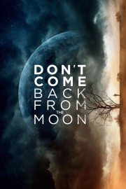 watch Don't Come Back from the Moon free online