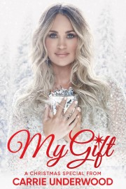 watch My Gift: A Christmas Special From Carrie Underwood free online