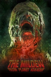 watch The Mildew from Planet Xonader free online