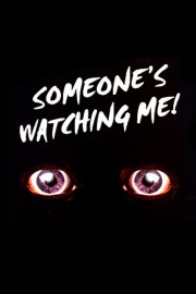 watch Someone's Watching Me! free online