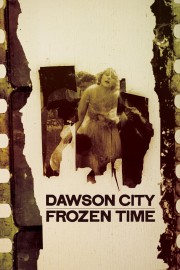 watch Dawson City: Frozen Time free online