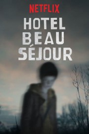 watch Hotel Beau Séjour free online